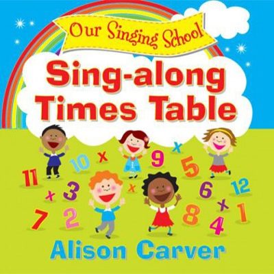Sing-Along Times Table by Alison Carver